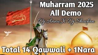 ALL DEMO MUHARRAM QAWWALI 2025 | EDM BOOM BASS | DJ ANNU X DJ SHAIFAN 🔥#muharram2025​