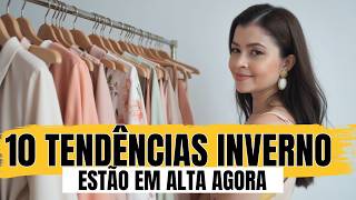 ESSAS 10 TENDÊNCIAS DE INVERNO ESTÃO BOMBANDO HOJE