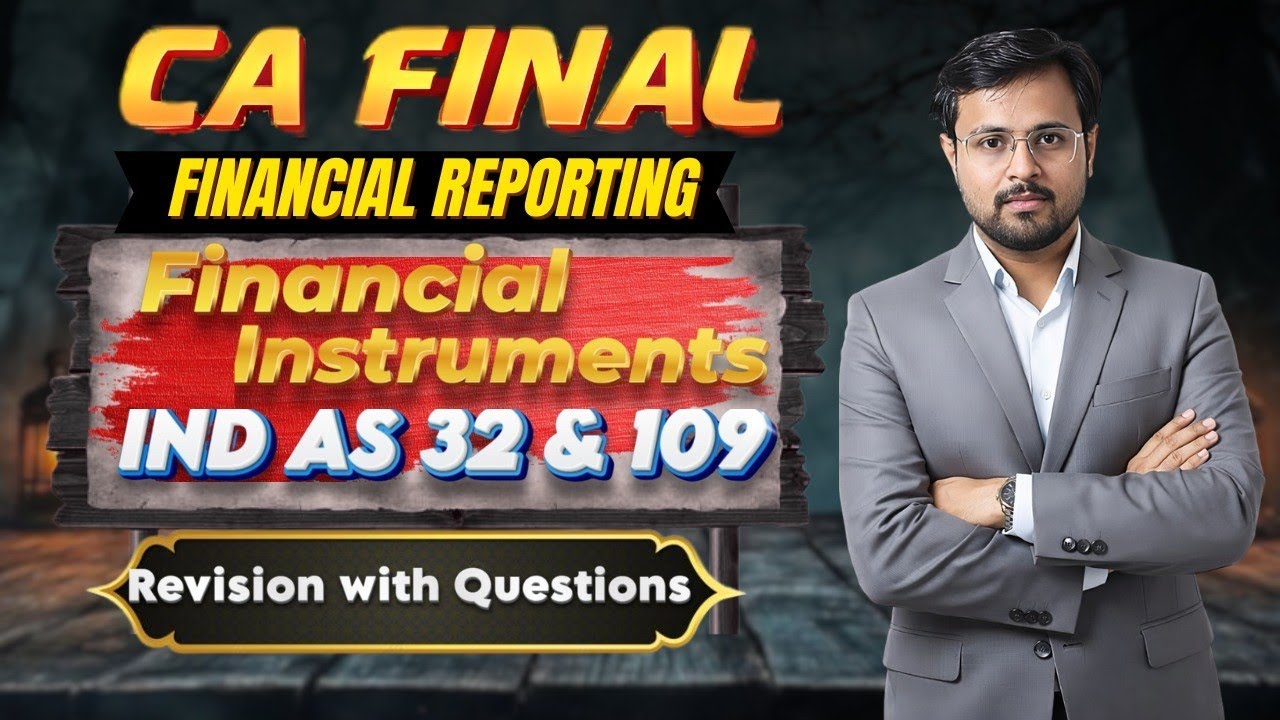 CA Final FR | Financial Instruments | IND AS 32 & 109 | Part 1 ...