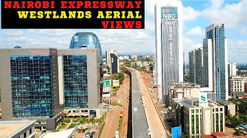 Nairobi Expressway Aerial Views | Westlands