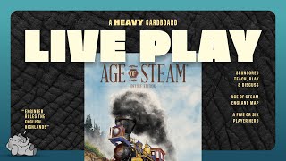 Age of Steam  England  5p Teaching, Playthrough, & Round table by Heavy Cardboard