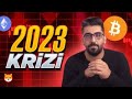 2023 KRİZİ !!!