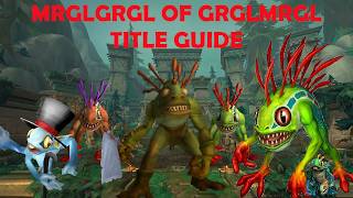 Mrglgrgl of grglmrgl title | WOW [GUIDE]