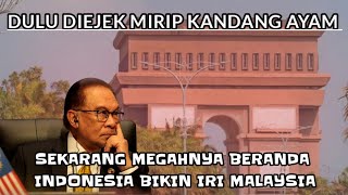 Dulu DIREMEHKAN Mirip KANDANG AYAM 🛑 Sekarang Malaysia TAKJUB Kemewahan Gerbang Indonesia