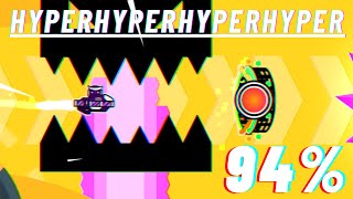 [EXTREME DEMON] HyperHyperHyperHyper by Twandash | 94% | Geometry Dash