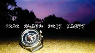 Story WhatsApp Keren (Pada Suatu Hari Nanti)