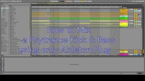 How to mix a psytrance kick&bass using only ableton plugins full Video