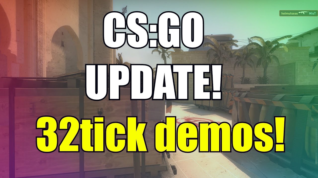 32 Tick Demos! CS:GO Update! - YouTube