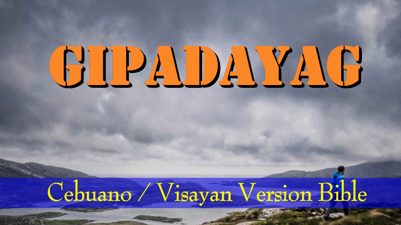 CEBUANO AUDIO BIBLE: GIPADAYAG (REVELATION) 1 - 22 | NEW TESTAMENT
