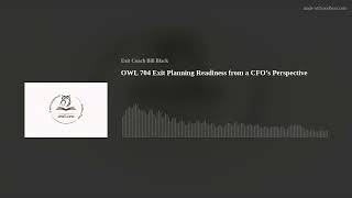 Exit Planning Readiness from a CFO’s Perspective | Exit Coach Radio