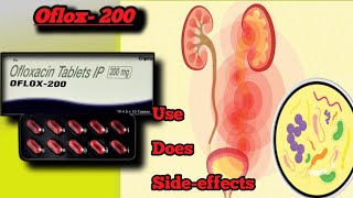 Ofloxacin tablet | Oflox tablet | oflox 200 | Zenflox tablet uses, side effects, dosage in Hindi