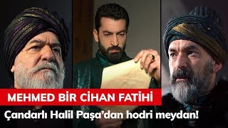 Çandarlı Halil Paşa’dan hodri meydan!  Mehmed Bir Cihan Fatihi 1. Bölüm