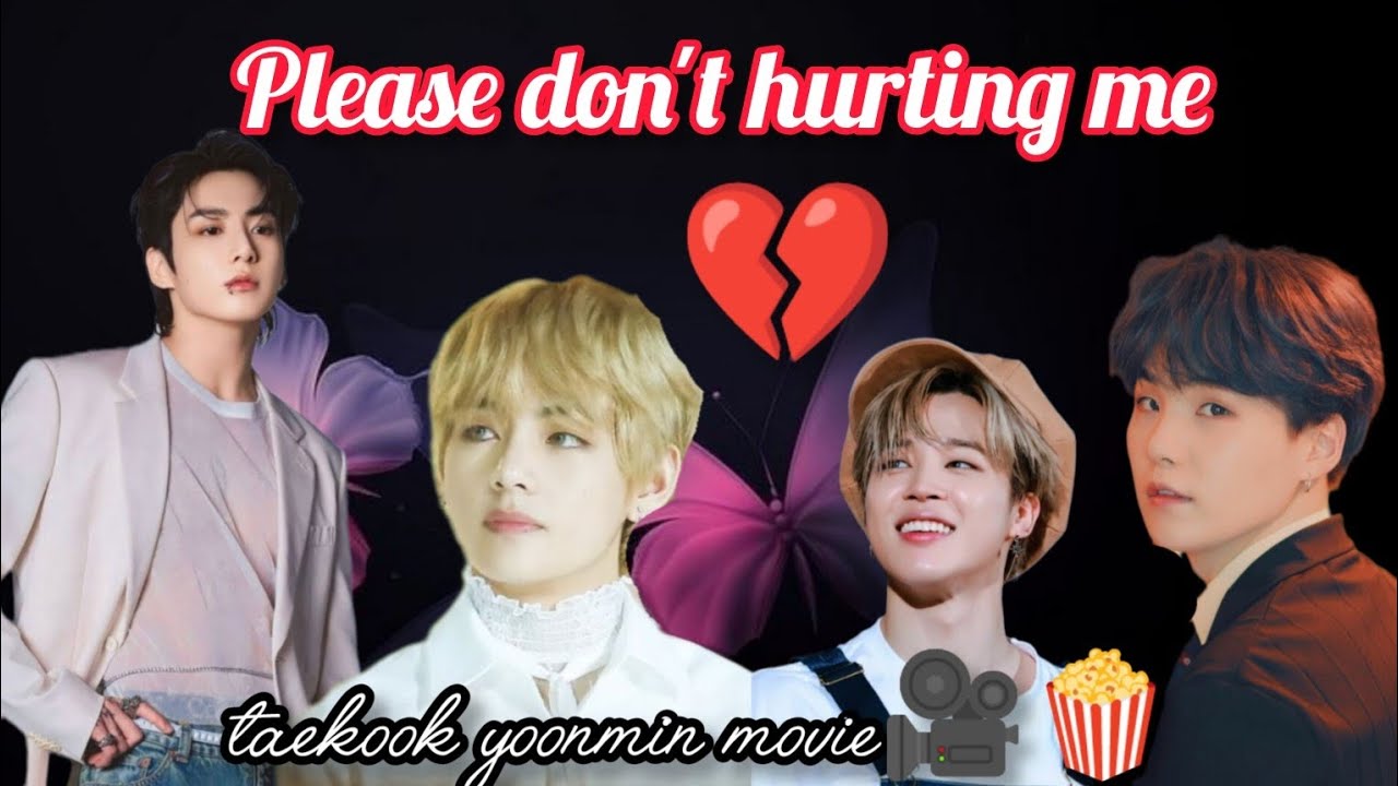 Please don't Hurting me💔❤️‍🔥{taekook yoonmin movie🍿🎥}taekook yoonmin love story/#taekook #yoonmin ..