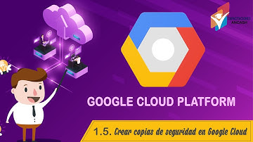 ☁ Google Cloud Platform ☁ - 1.5. Crear Copias de Seguridad en Google Cloud Platform 💡