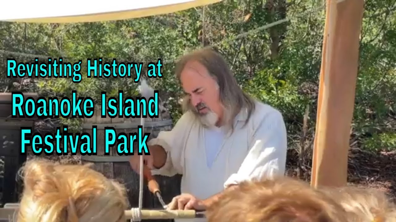 outer-banks-visiting-roanoke-island-festival-park-youtube