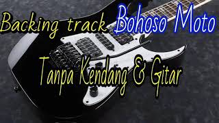 Backing track Bohoso Moto Tanpa Kendang & gitar