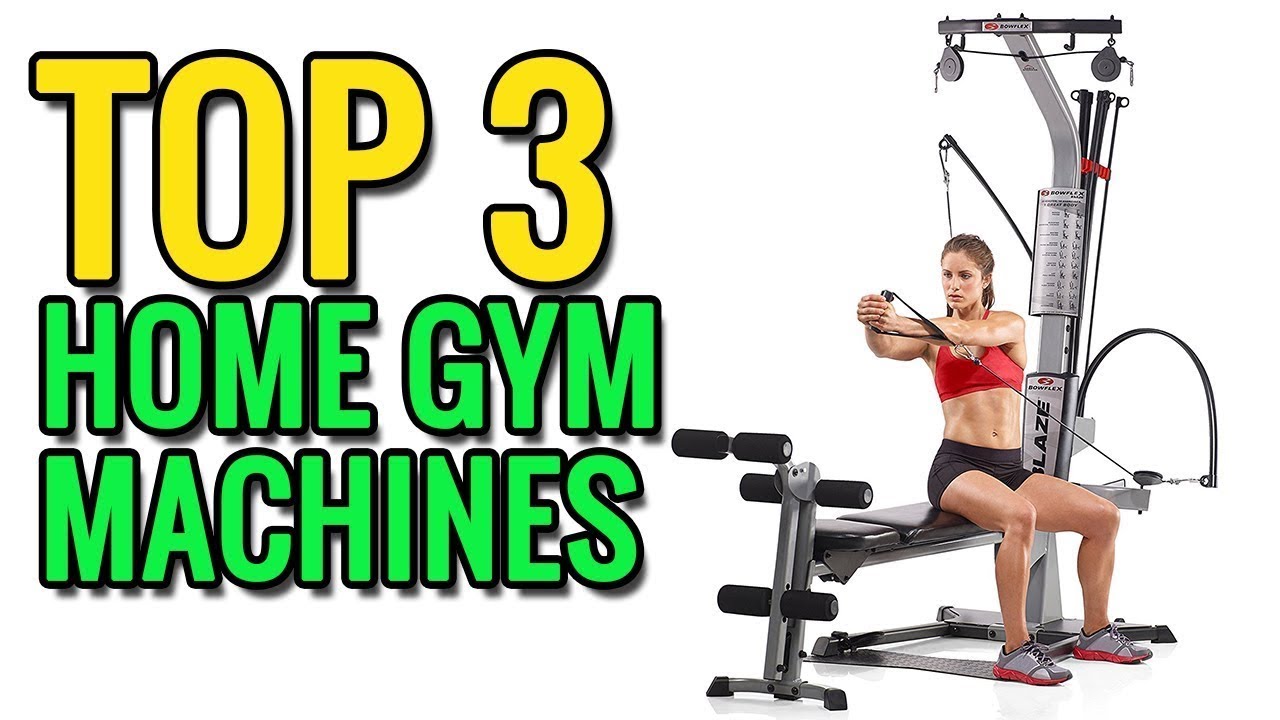 Top 3 Best Home Gym Machines Reviews In 2020 Best Good Home Gym