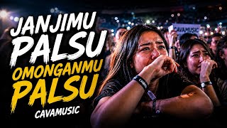 Download Lagu Janjimu Palsu, Omonganmu Palsu | Lagu Jawa Rock Sedih Terbaru | CavaMusic