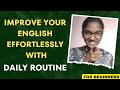 Start speaking in english without any hesitation with this daily routine method