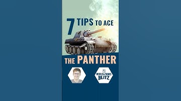 7 Tips to Ace the Panther | WoT Blitz