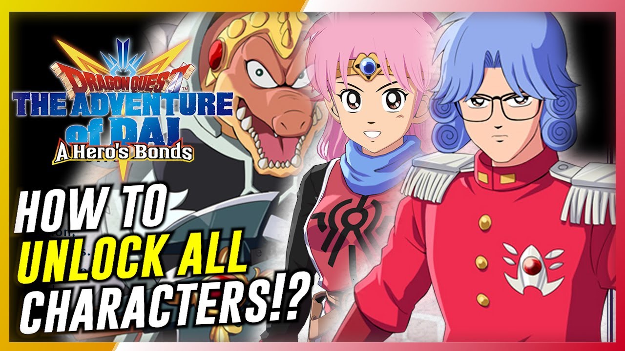 DQ Dai: A Hero’s Bonds - How To Unlock And Recruit All Characters? Plus All Possible Contents