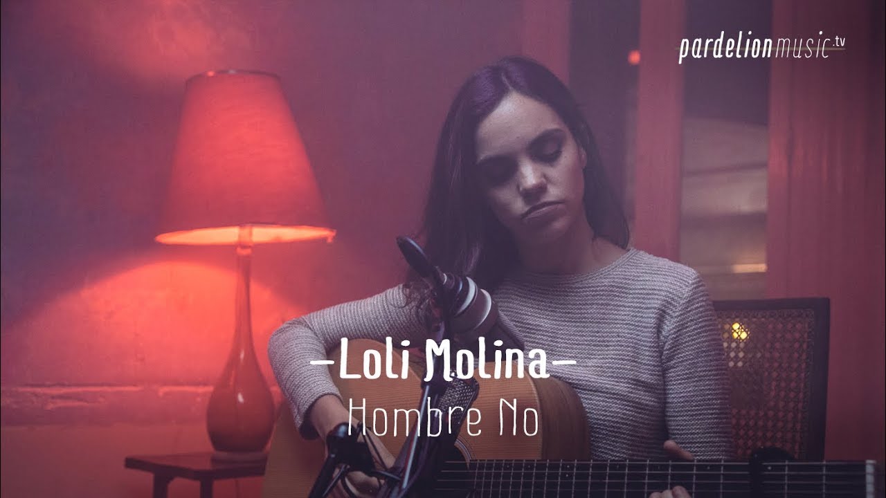 Loli Molina - Hombre no (4K) (Live on PardelionMusic.tv)