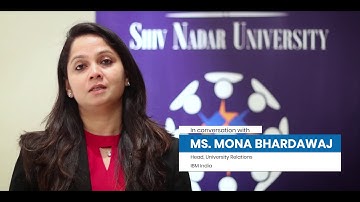 Shiv Nadar University | #ExperienceSNU | Ms. Mona Bhardawaj