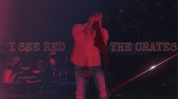 I SEE RED (LIVE) - The Crates (ORIGINAL)