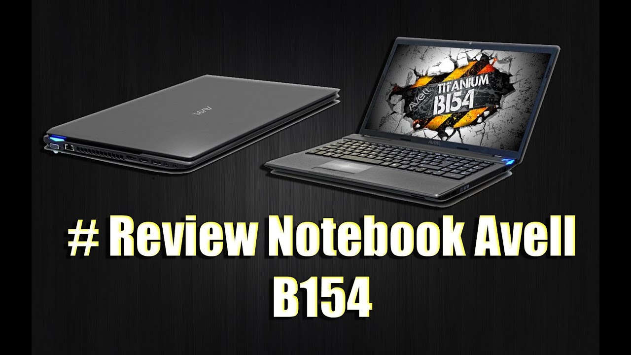Review do Notebook Avell Titanium B154 - #Review - YouTube