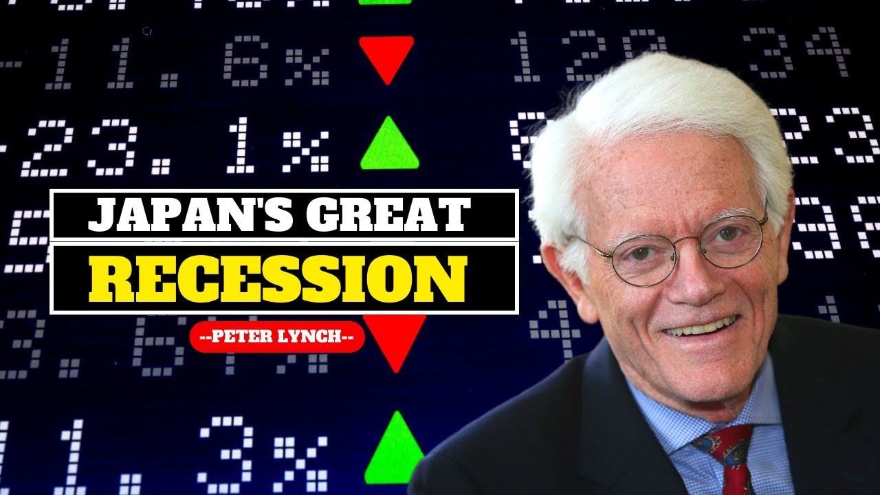 Peter Lynch's Insights on Japan's Great Recession and Its Global Impact