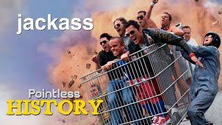 The Pointless History of Jackass!