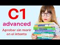 Cómo aprobar el C1 ADVANCED sin morir en el intento 🤓 (Examen CAE / Cambridge exams / Inglés)