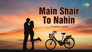 Main Shair To Nahin | Tshering Dukpa | Hindi Cover Song | Saregama Open Stage