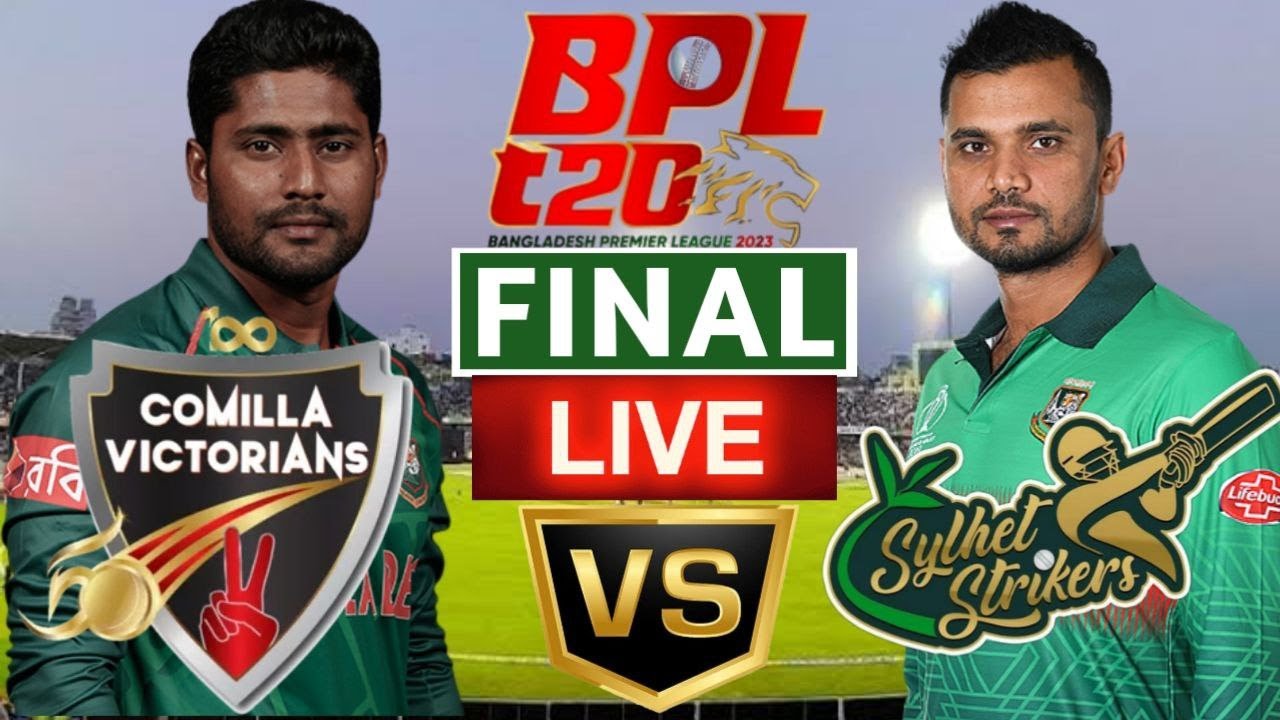 BPL LIVE Comilla Victorians vs Sylhet Strikers| CV vs SYS Live Final Match Bangladesh Premier League