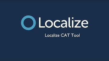 How to Use the Localize CAT Tool | Streamline Translation Workflows