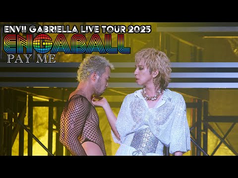 ENVii GABRIELLA LIVE TOUR 2025 ENGABALL / ♪PAY ME (Rock ver)【期間限定公開】