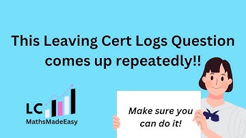 Leaving Cert HL Maths: Logs Question