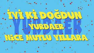 İyi ki doğdun YURDAER - İsme Özel Ankara Havası Doğum Günü Şarkısı (FULL VERSİYON) (REKLAMSIZ) Resimi