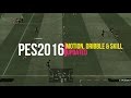 PES 2016 Motion, Dribble and Skill Updated