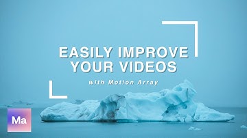 Easily Improve your Videos in 2022 with Motion Array