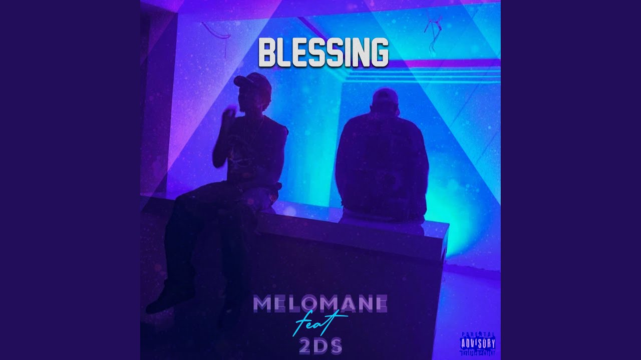 Watch Blessing - Melomane feat 2DS on YouTube Watch Blessing - Melomane feat 2DS on YouTube