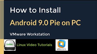 How to Install Android-x86 9.0 R2 (Android 9 Pie on PC) + Quick Look on VMware Workstation