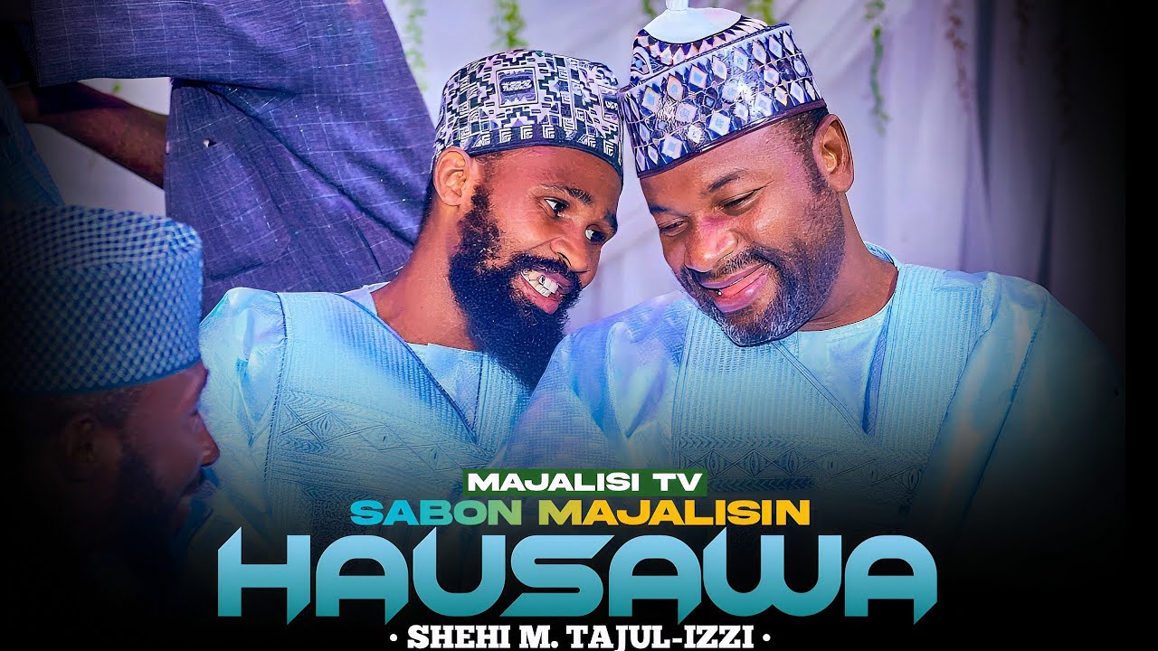SABON_MAJALISIN_SHEHI_M_TAJUL-IZZI_A_ZAWIYYAR_SHEIKH_ALIYU_HARAZIMI_HAUSAWA_KANO