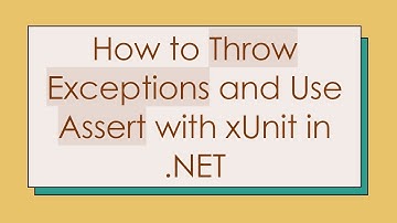 How to Throw Exceptions and Use Assert with xUnit in .NET