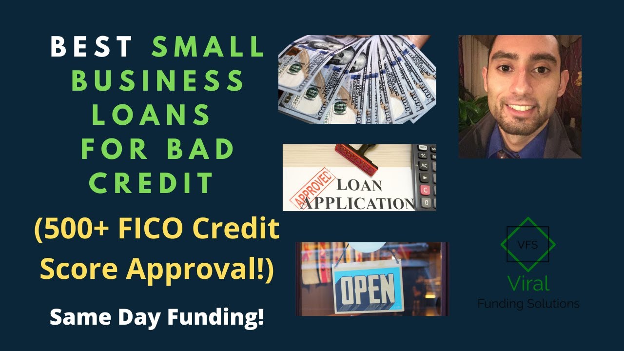 Best Small Business Loans For Bad Credit (500+ FICO Credit Score