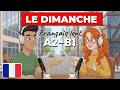 Les dimanches tranquilles en France A2 B1