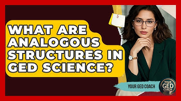 What Are Analogous Structures In GED Science? - Your GED Coach