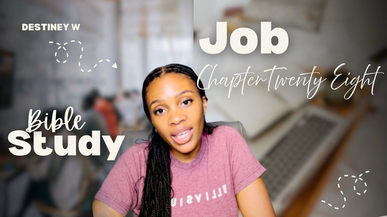 Bible Study 58: Job 28