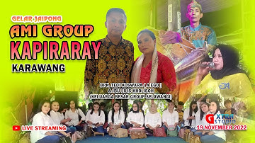 🔴 LIVE GELAR JAIPONG AMI GROUP KAPIRARAY KARAWANG | SESION 3