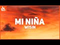 Wisin - Mi Niña (Letra) ft. Myke Towers, Los Legendarios